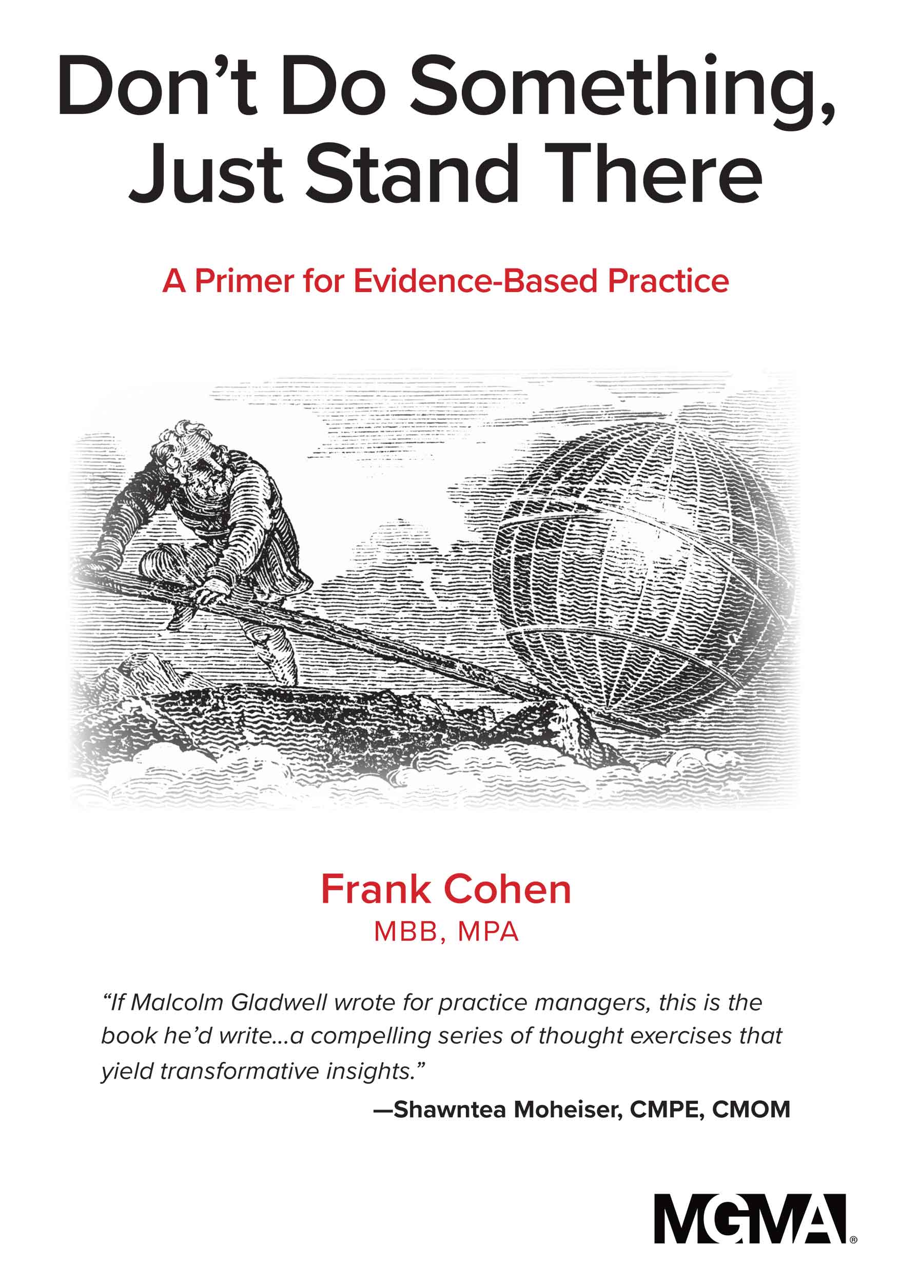 Don't Do Something, Just Stand There A Primer for EvidenceBased Practice